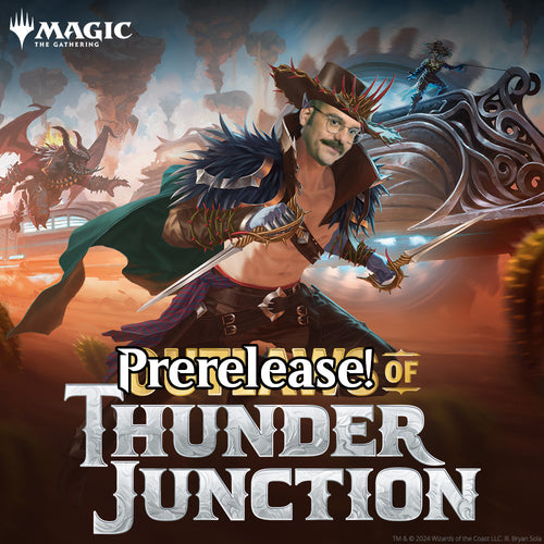 Outlaws of Thunder Junction Prerelease Event 1 [Fri, Apr 12 @ 7:00PM]