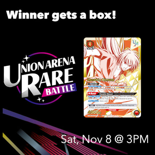 Union Arena -  Rurouni Kenshin Rare Battle [Sat, Nov 8 @ 3:00PM]