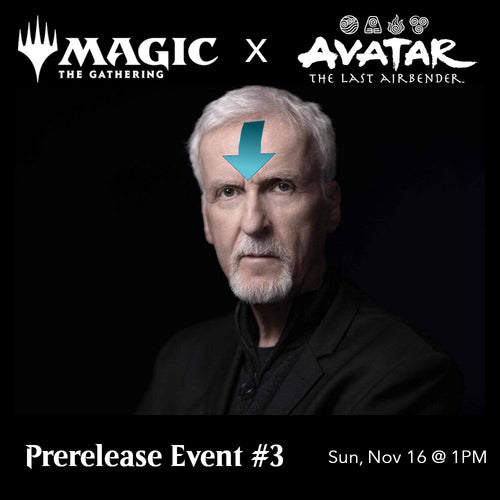Avatar Prerelease #3 [Sun, Nov 16 @ 1:00PM]