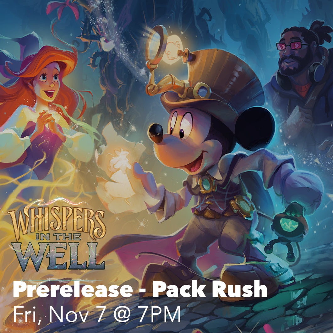 (PACK RUSH!!!) Whispers in the Well Prerelease Event [Fri, Nov 7 @ 7:00PM]
