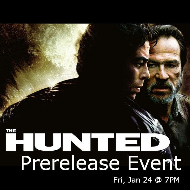 The Hunted Prerelease Event [Fri, Jan 24 @ 7:00PM]