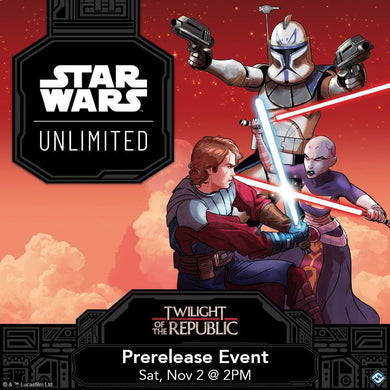 Star Wars Unlimited: Twlight of the Republic Prerelease Event [Saturday, Nov 2 @ 2:00PM]