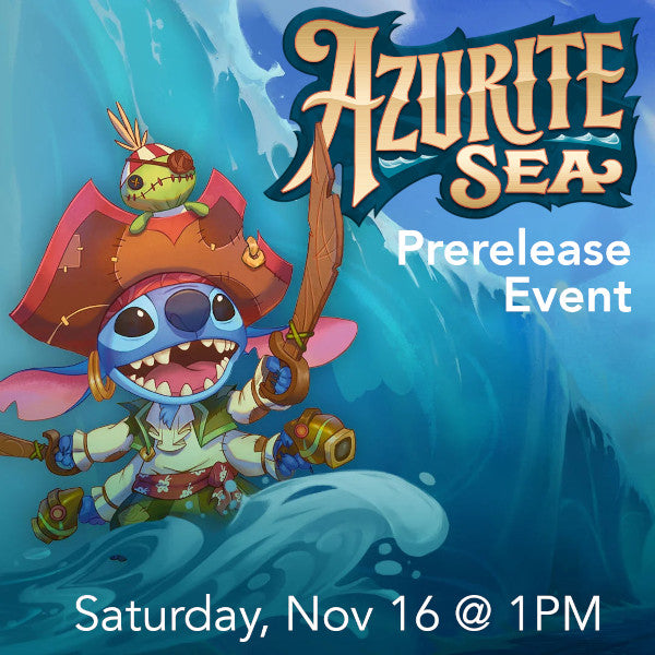 (ALL AGES WELCOME) Azurite Sea Prerelease Event [Sat, Nov 16 @ 1:00PM]